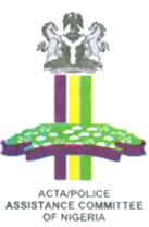ACTA/POLICE ASSISTANCE COMMITTEE OF NIGERIA